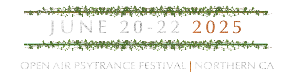 June 20-22 2025 | Open Air Psytrance Festival | Northern California